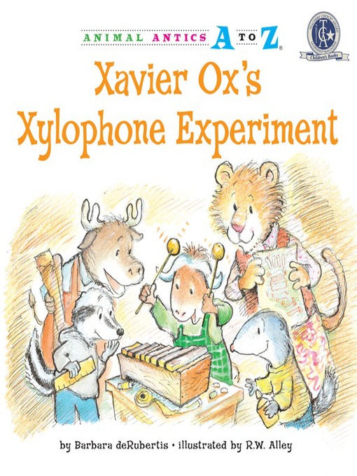 Title details for Xavier Ox's Xylophone Experiment by Barbara deRubertis - Available